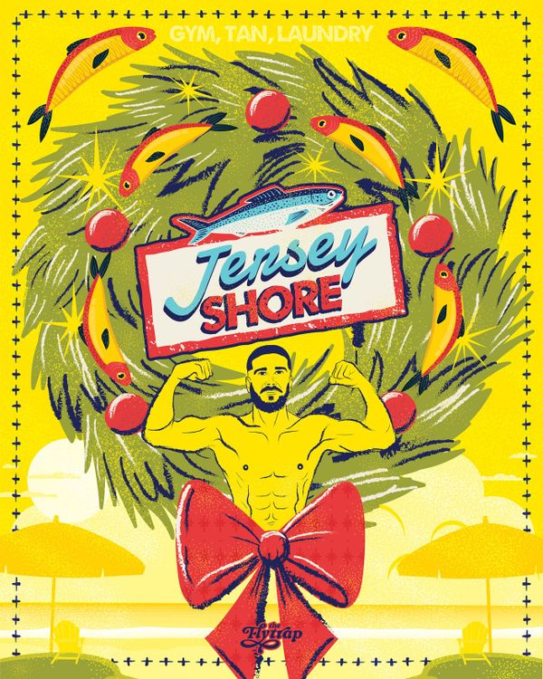 Illustration in green, yellow, and red: The Situation flexes in front of a wreath of evergreen leaves and fish under a sign reading "Jersey Shore."