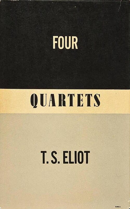 A book cover, which is divided into three bands of color: Black at the top, beige in the middle, brown at the bottom. The top band features, in a sans-serif type, the word "FOUR." The middle, in a serif type, "QUARTETS." The bottom, in a sans-serif type, "T. S. ELIOT."