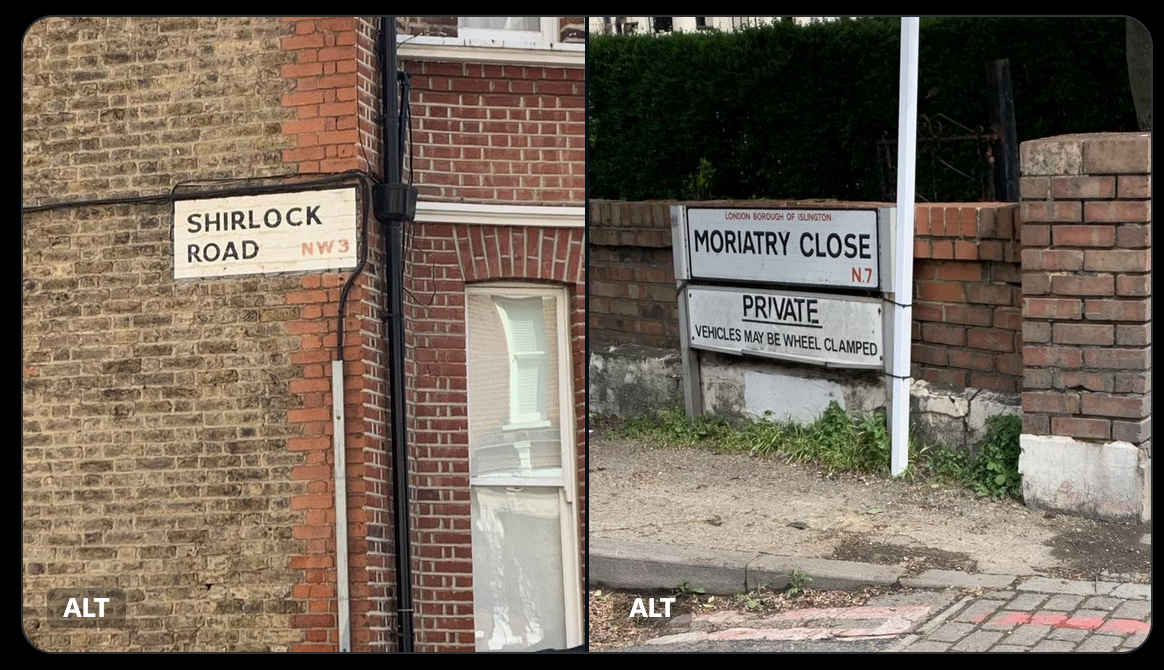Two images next to each other, both showing London street signs against brick walls. The one on the left reads "Shirlock Road," the one on the right "Moriatry Close."