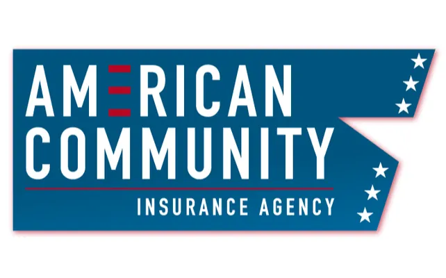 Don't worry, we've got you covered! - American Community Insurance Agency