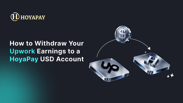 How to Withdraw Your Upwork Earnings to a HoyaPay USD Account