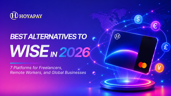 2026 年最佳 Wise 替代方案推薦：7 大跨境支付平台比較