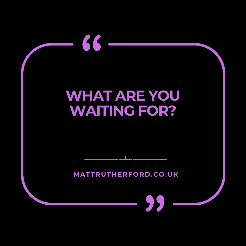 279: What are you waiting for?