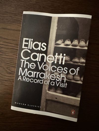 The Voices of Marrakesh by Elias Cannetti