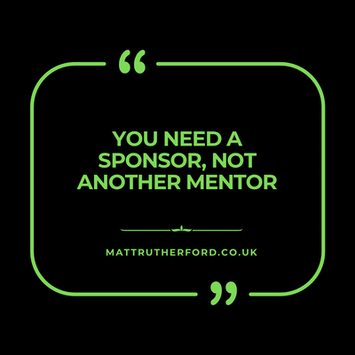 283: You need a sponsor, not another mentor.