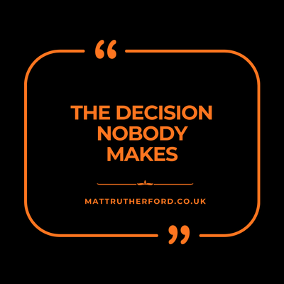 286: The Decision Nobody Makes