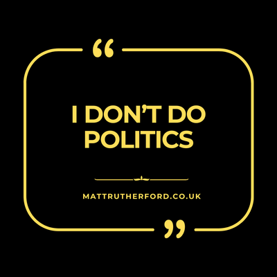 290 : I Don't Do Politics