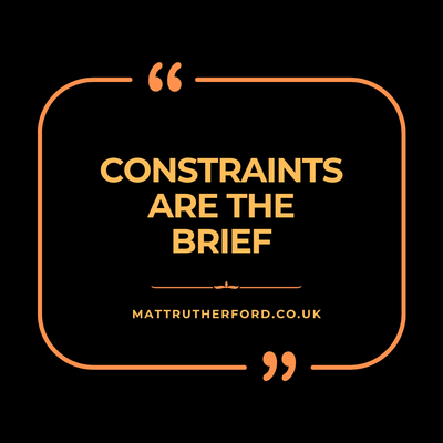 #304 - Constraints are the Brief