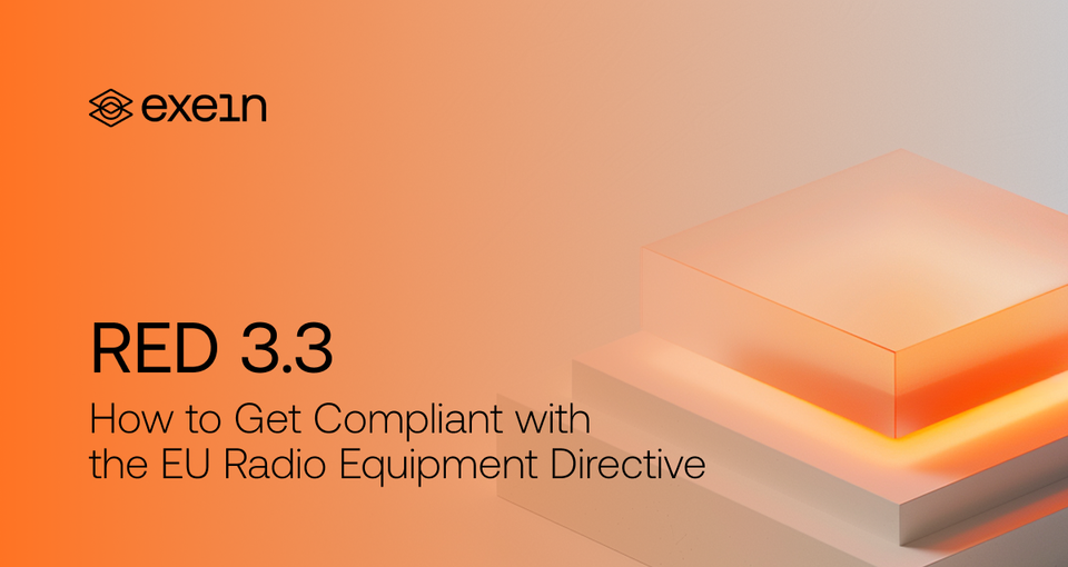 RED 3.3: How to Get Compliant with the EU Radio Equipment Directive