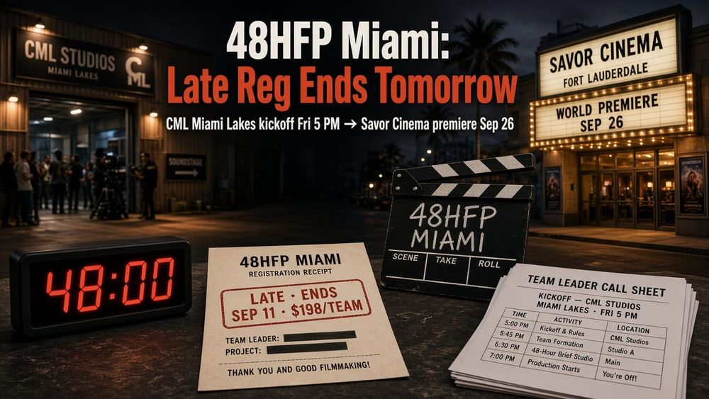 48 Hour Film Project Miami Late Registration Ends Tomorrow — Miami Lakes Kickoff to Savor Cinema Premiere
