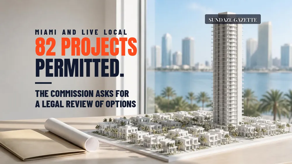 Illustration of a scale model with one tall tower over low homes, titled Miami and Live Local, 82 projects permitted, the commission asks for a legal review of options