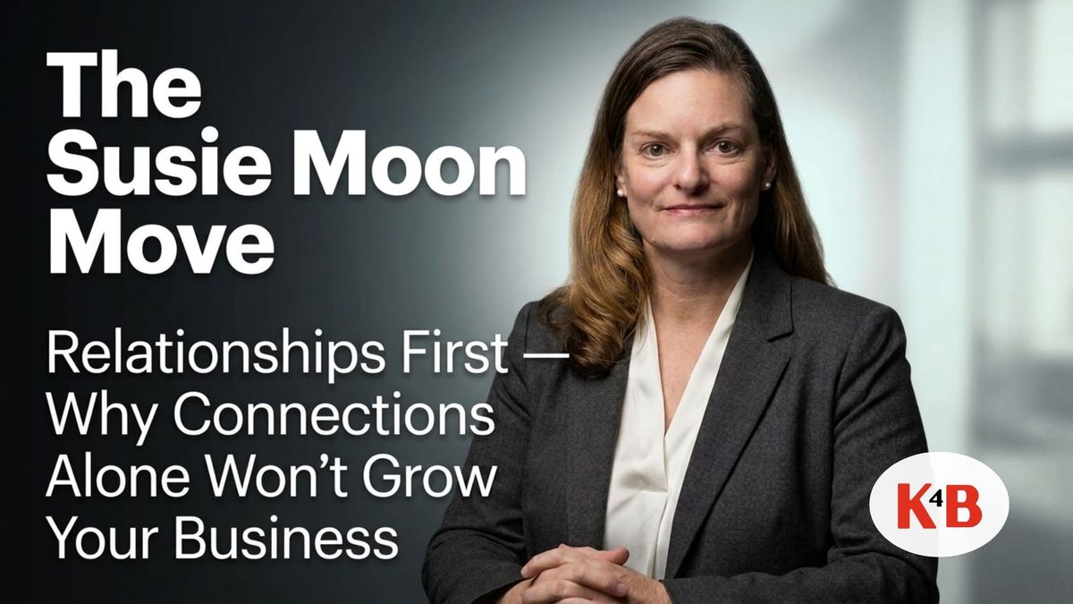 Relationships First — Why Connections Alone Won't Grow Your Business