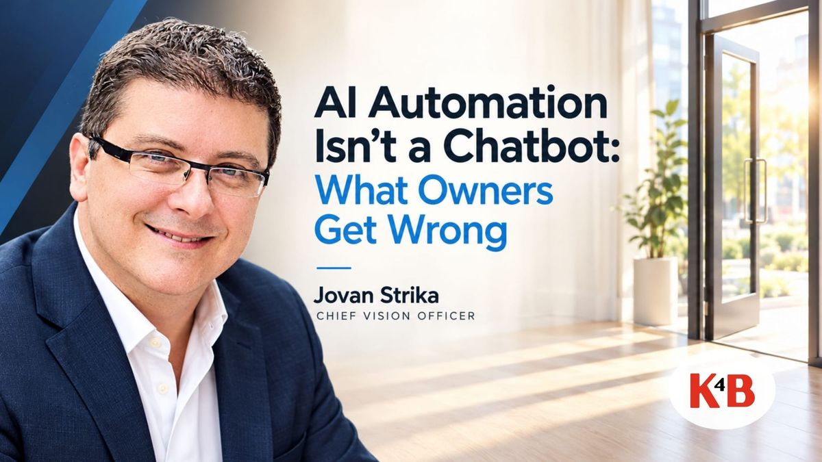 AI Automation Isn't a Chatbot: What Owners Get Wrong