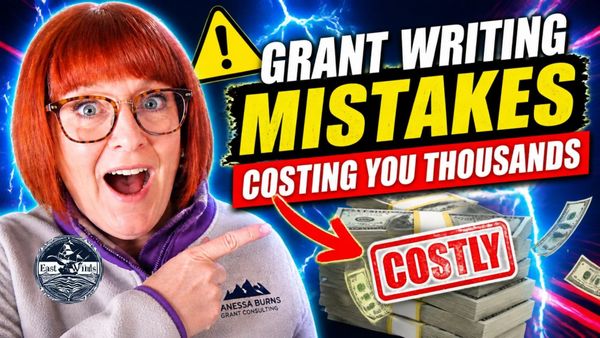 Grant Writing Mistakes That Are Costing You Thousands | Vanessa Burns