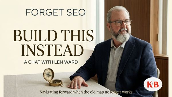 Forget SEO. Build This Instead. | Len Ward