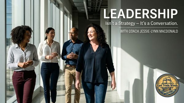 Leadership Isn't a Strategy - It's a Conversation