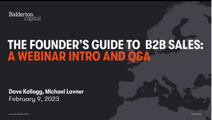 Slides from the Balderton Founder's Guide to B2B Sales Webinar