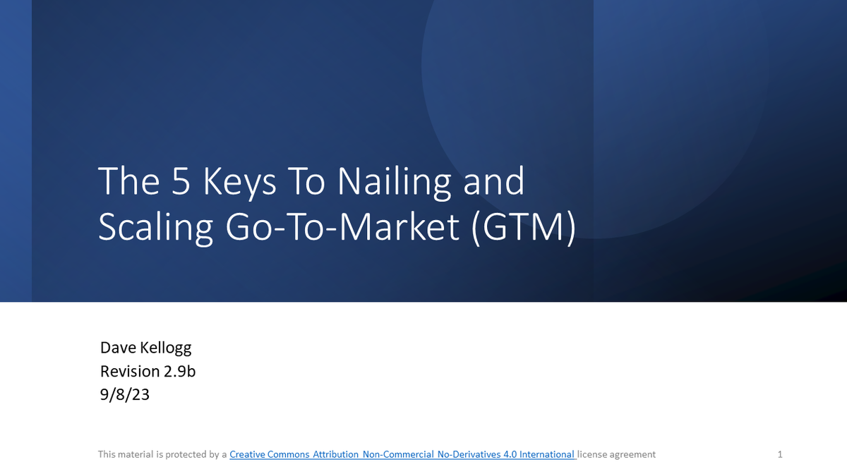The Keys to Nailing and Scaling Go-To-Market:  Slides from my 10X CEO Accelerate Presentation