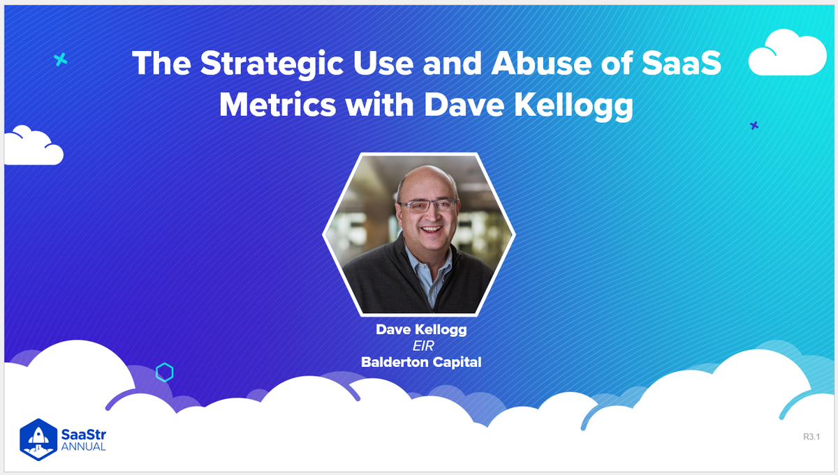 Slides From SaaStr 2023 Presentation:  The Strategic Use and Abuse of SaaS Metrics
