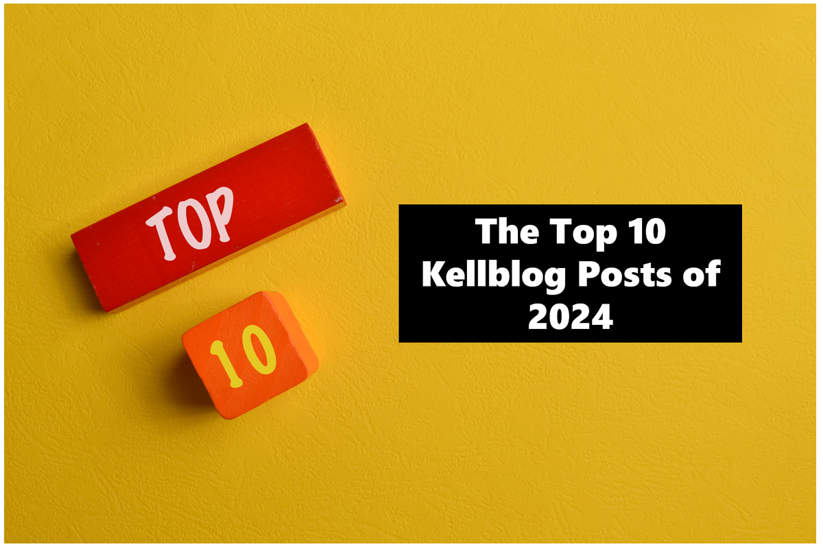 The Ten Most Read Kellblog Posts in 2024