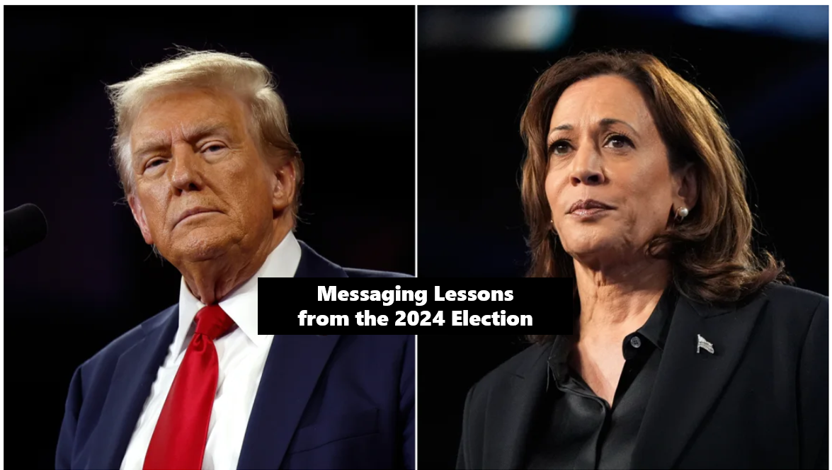 Seven Messaging Lessons from the 2024 Election