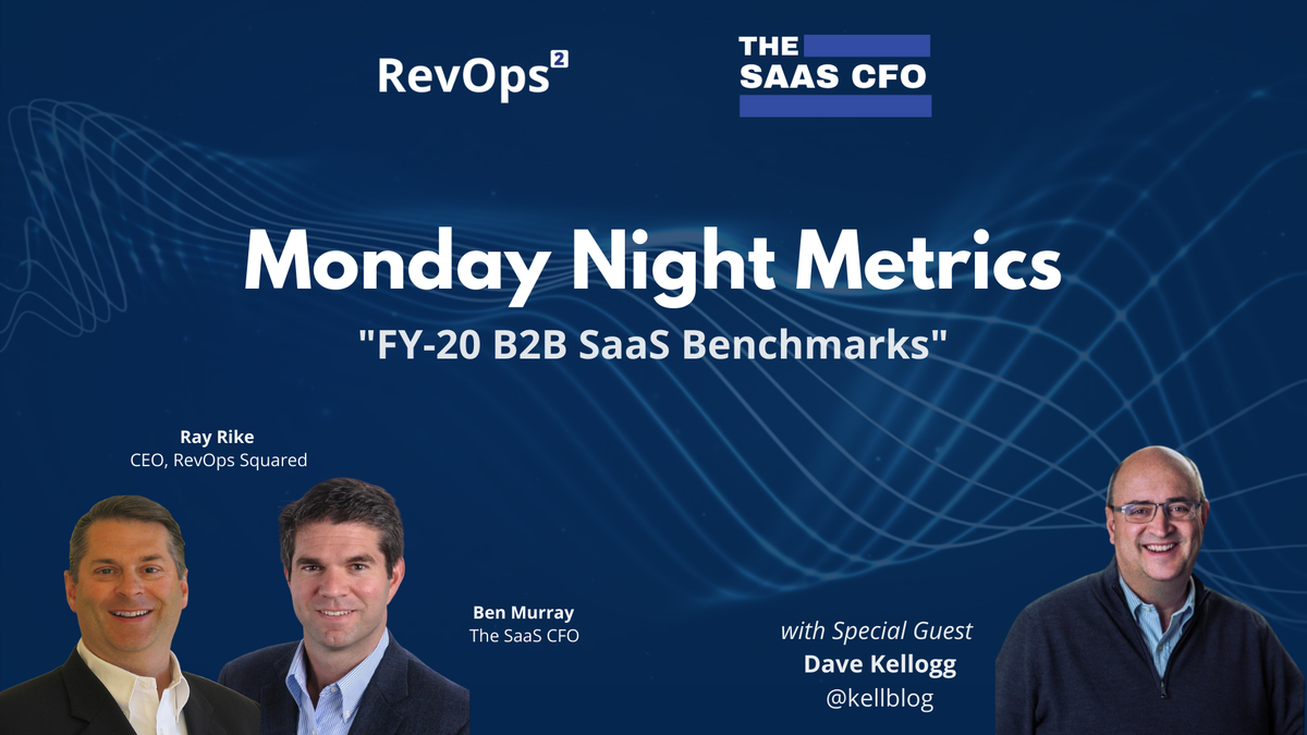 B2B SaaS Metrics 2020 Benchmark Report:  A Discussion with Ray Rike and The SaaS CFO