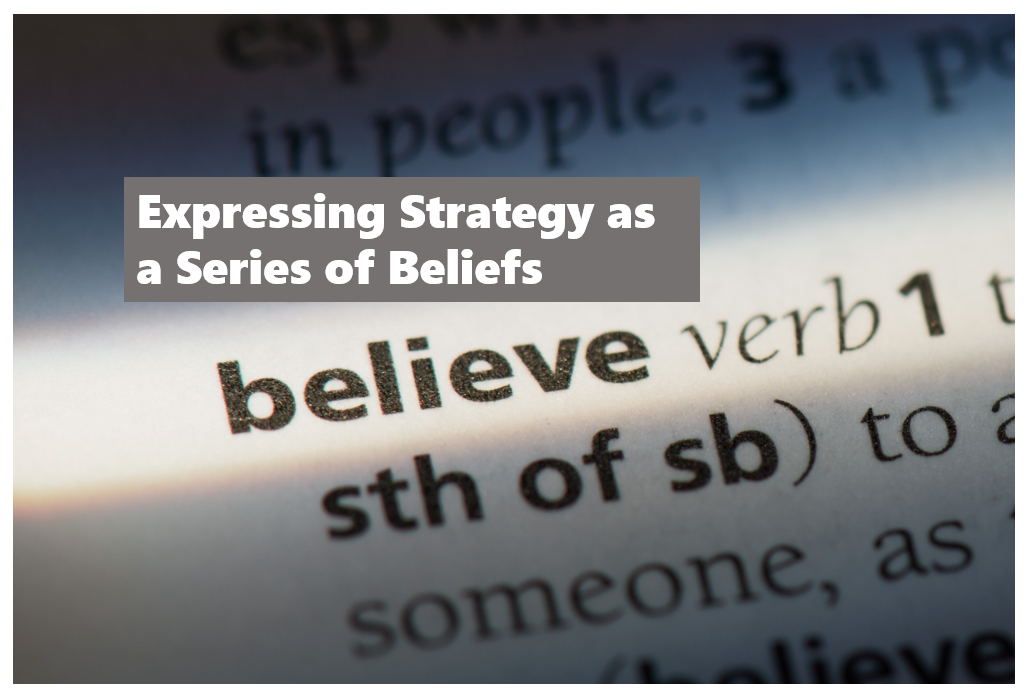Strategy as a Series of Beliefs