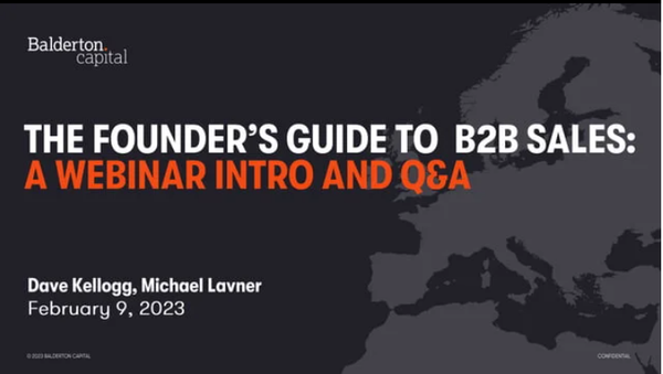Slides from the Balderton Founder's Guide to B2B Sales Webinar