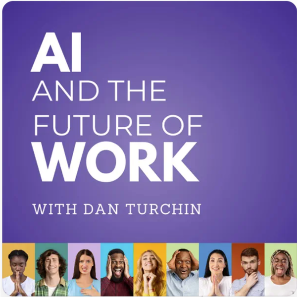 My Fourth Appearance on AI and The Future of Work