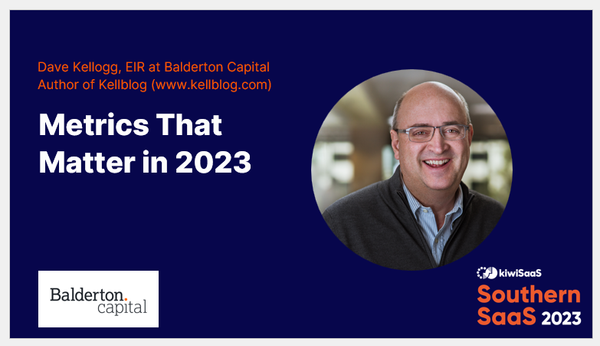 Metrics That Matter in 2023:  My KiwiSaaS Presentation Slides