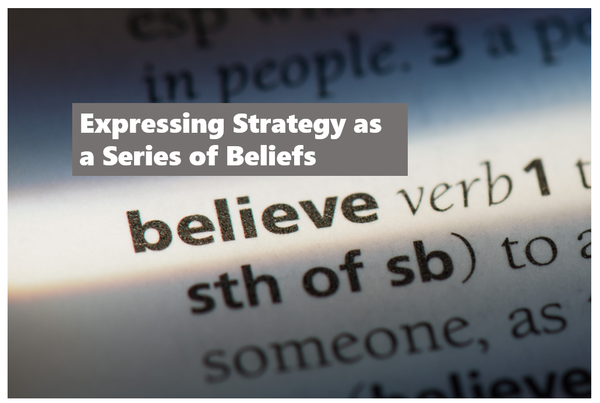 Strategy as a Series of Beliefs