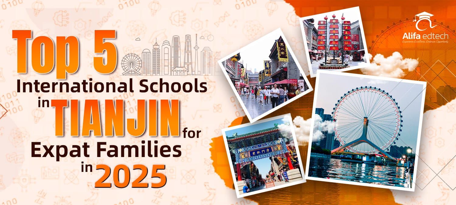 International Schools in Tianjin for expatriate families living abroad guide