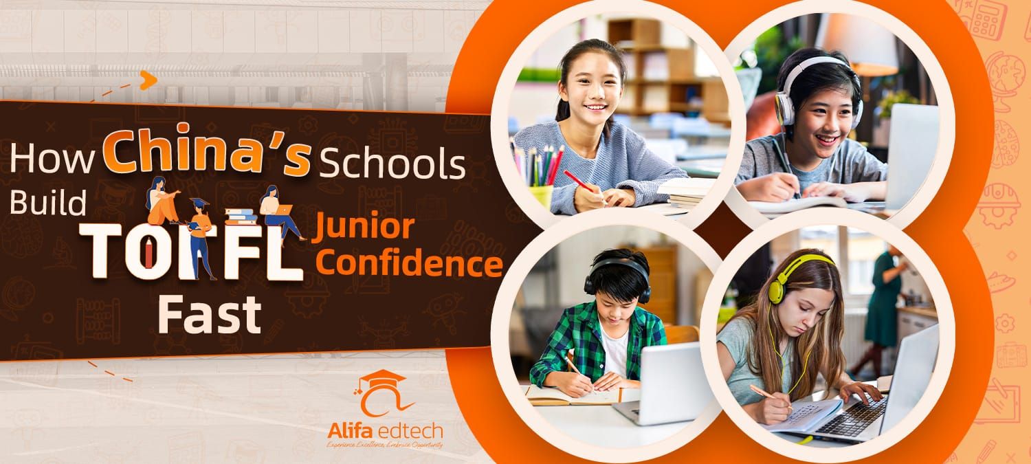 Alifa Edtech promotional image showing how China's schools help students build TOEFL confidence with four student photos.
