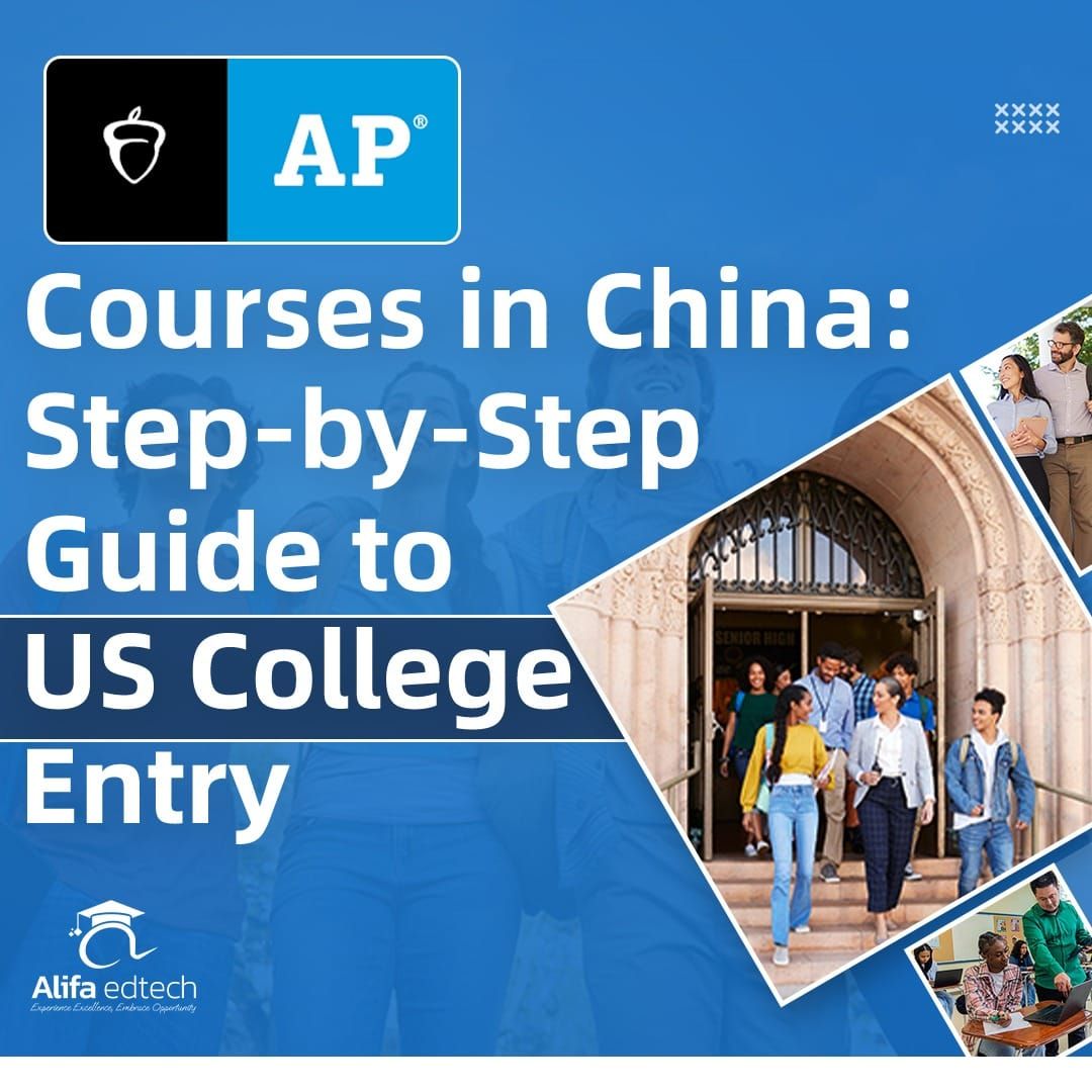 AP Courses in China: Step-by-Step Guide to US College Entry