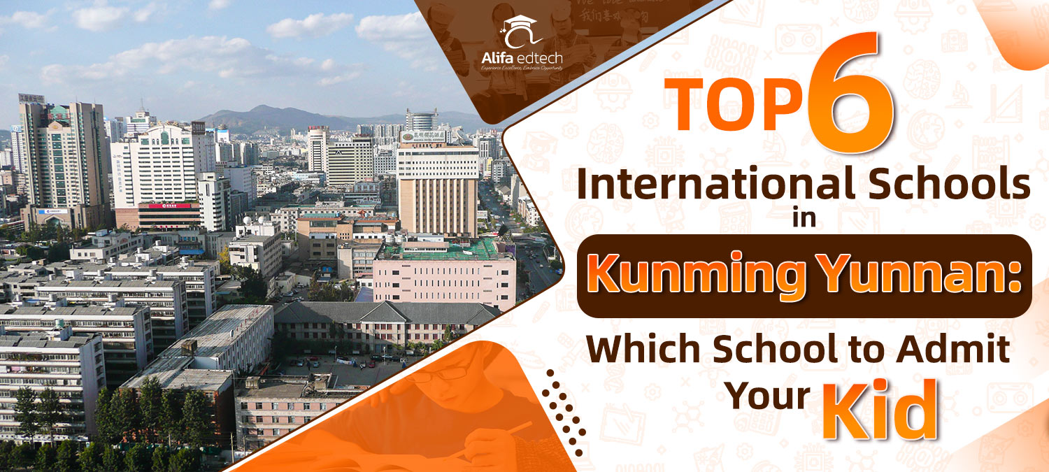International Schools in Kunming Yunnan aerial city view with top 6 schools guide