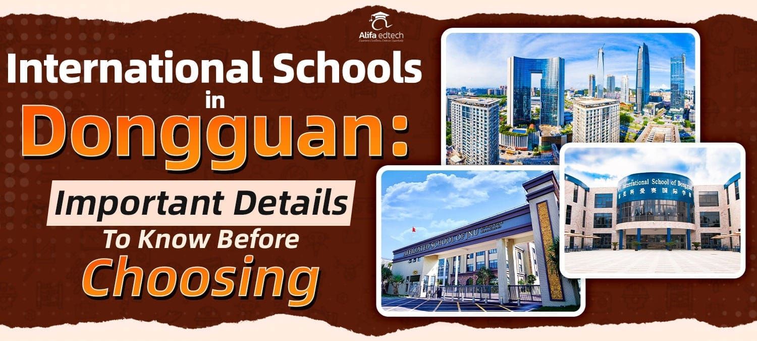 International schools in Dongguan featuring modern campus facilities and city architecture.