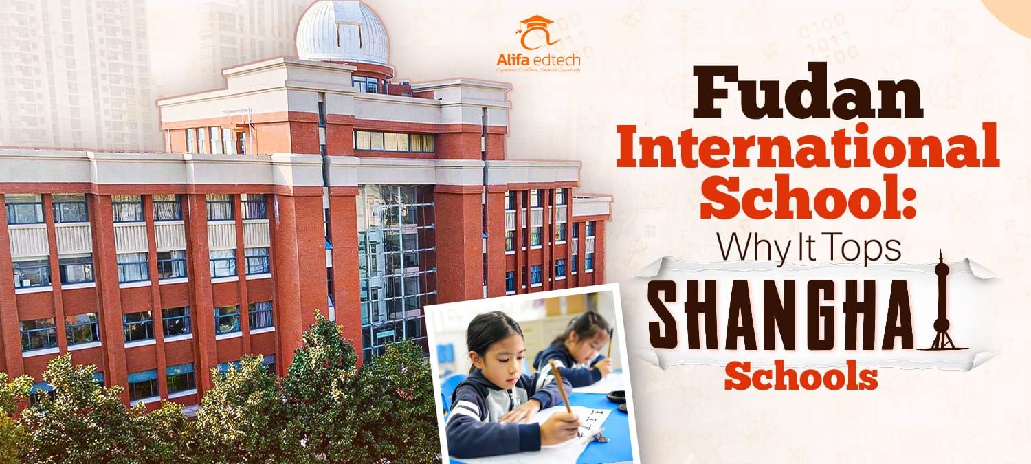 Fudan International School campus and students highlighting Shanghai education excellence