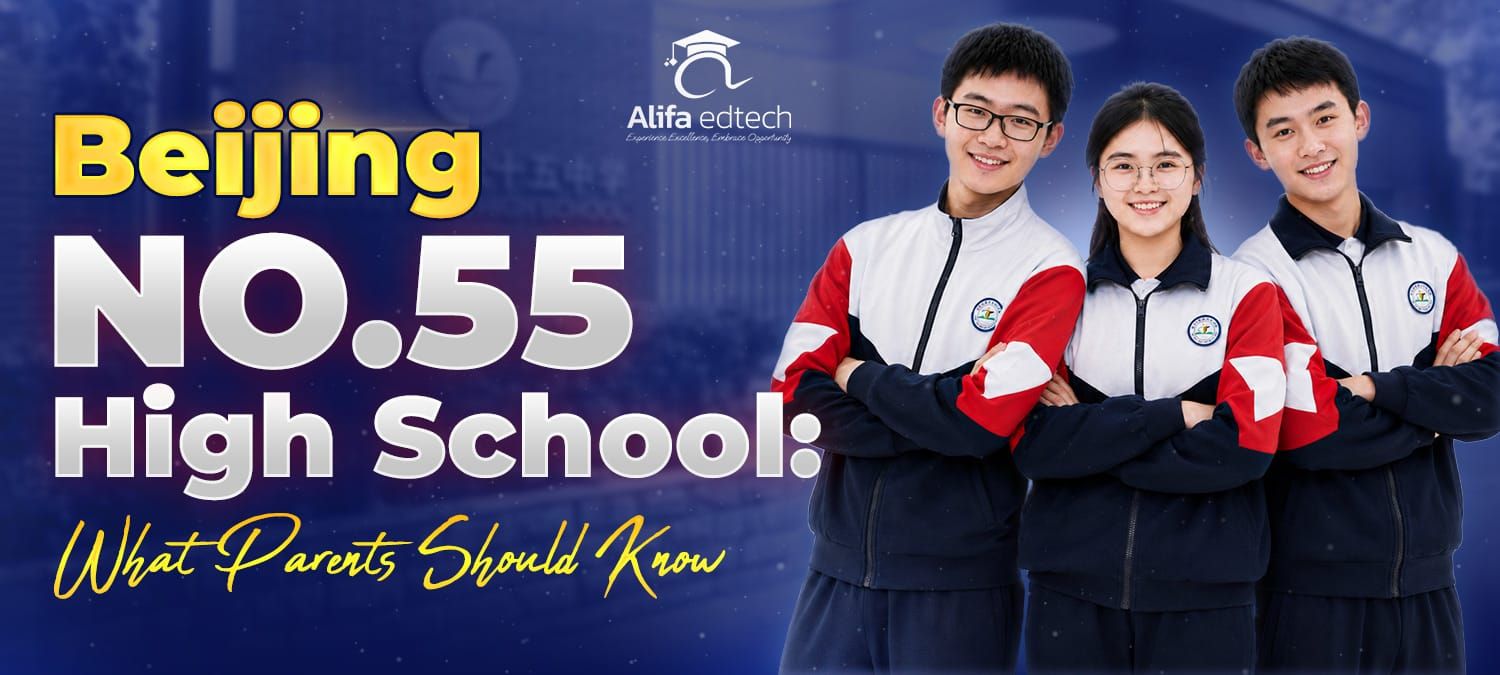 Beijing No.55 High School students in uniform smiling — what parents should know