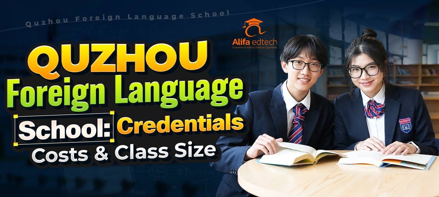 Quzhou Foreign Language School (QFLS) students studying: fees and credentials guide