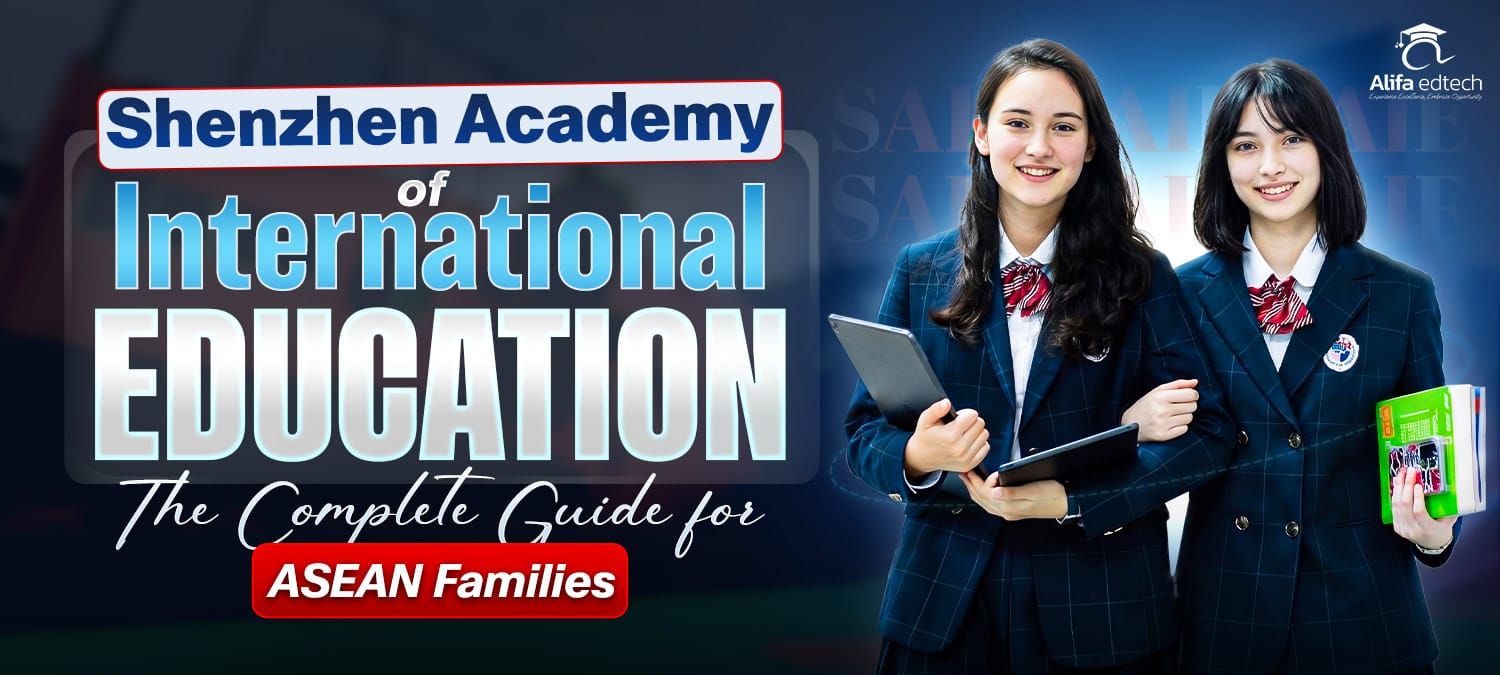 Shenzhen Academy of International Education students: guide for ASEAN families