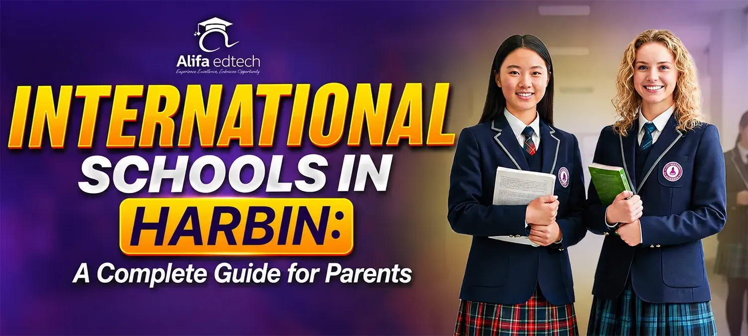 International Schools in Harbin: A Complete Guide for Parents