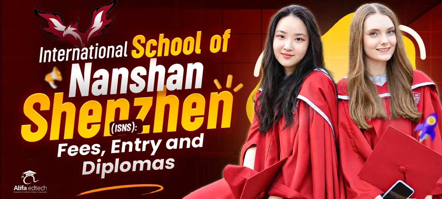 International School of Nanshan Shenzhen (ISNS): Fees, Entry and Diplomas