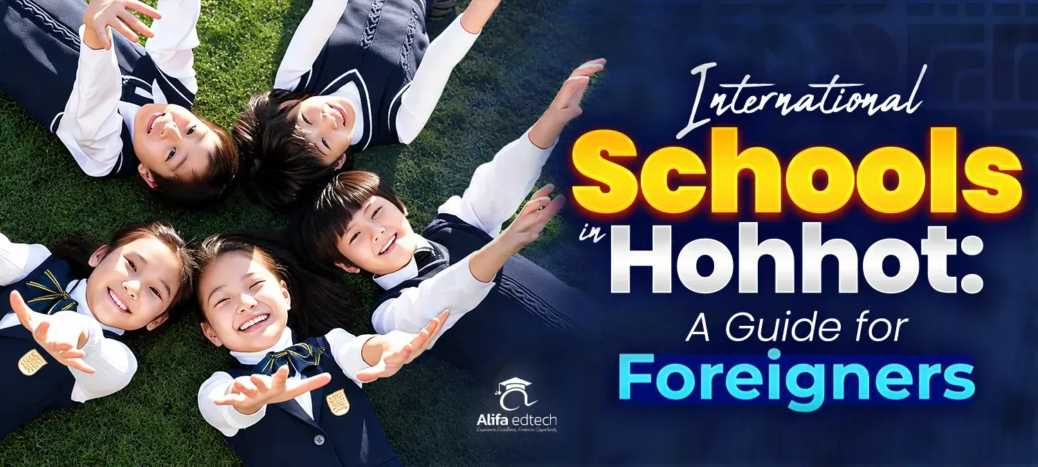 International schools in Hohhot Inner Mongolia — guide for foreign families