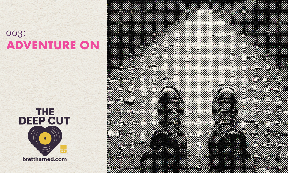 The Deep Cut 003: Adventure on