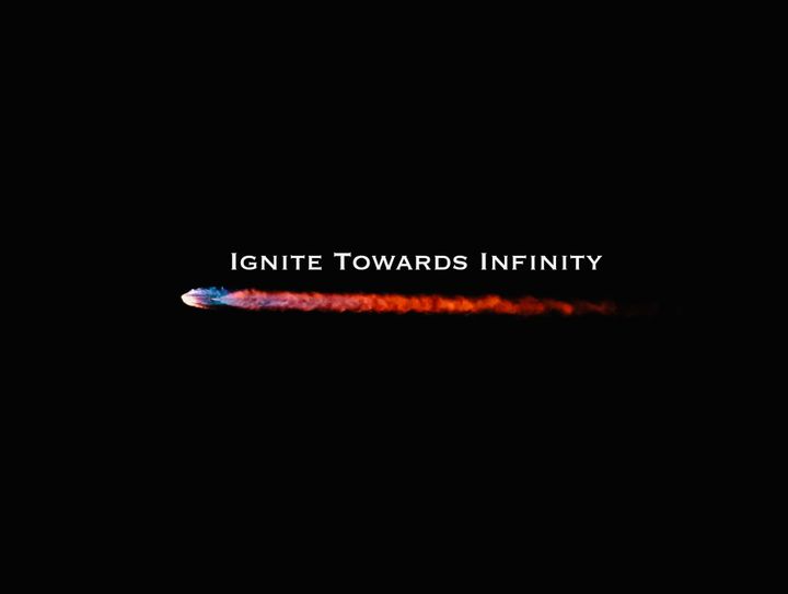 Ignite Towards Infinity