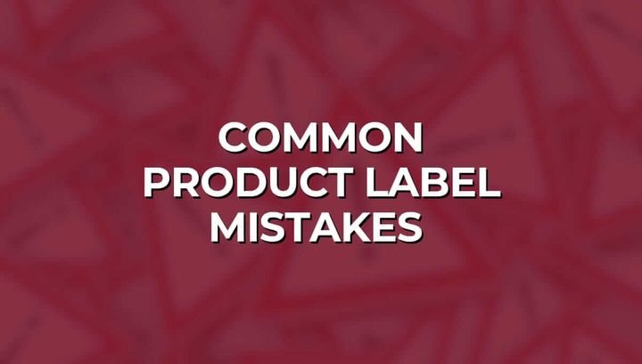 Common Product Label Mistakes