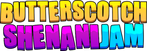 ANNOUNCING... the Butterscotch ShenaniJam!