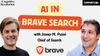 Building Brave: Private Search, One AI Layer at a Time with Josep M. Pujol