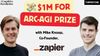 The ARC Prize: Efficiency, Intuition, and AGI, with Mike Knoop, co-founder of Zapier