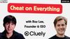 Cheat on Everything: Cluely's Vision for Always-On AI Assistance